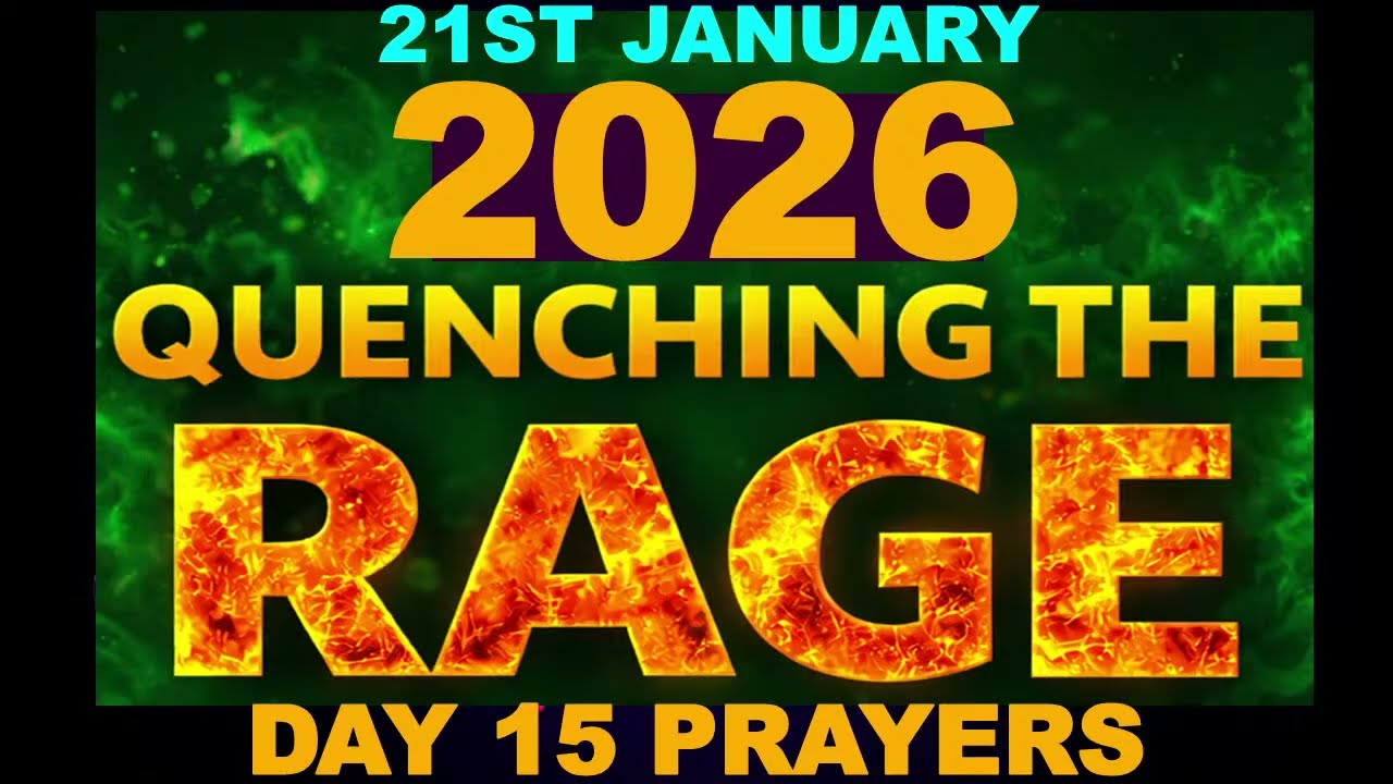 DAY 15: MFM QUENCHING THE RAGE | POWERFUL DAILY MIDNIGHT PRAYERS JANUARY 21ST, 2026