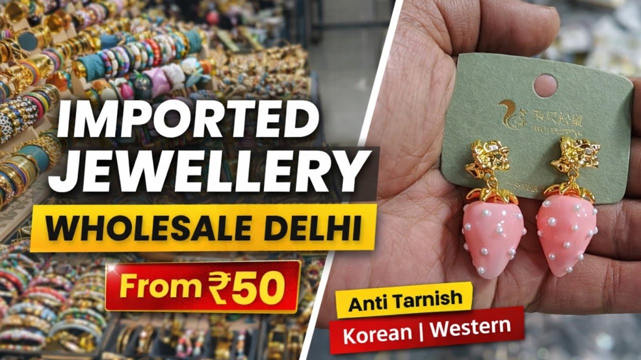 Anti Tarnish, Korean & Western Jewellery Importer | Imported Artificial Jewellery Wholesale Delhi