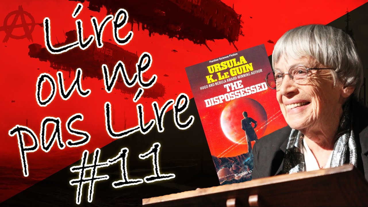 Lire ou ne pas Lire #11 : Les Dépossédés - Ursula K. Le Guin