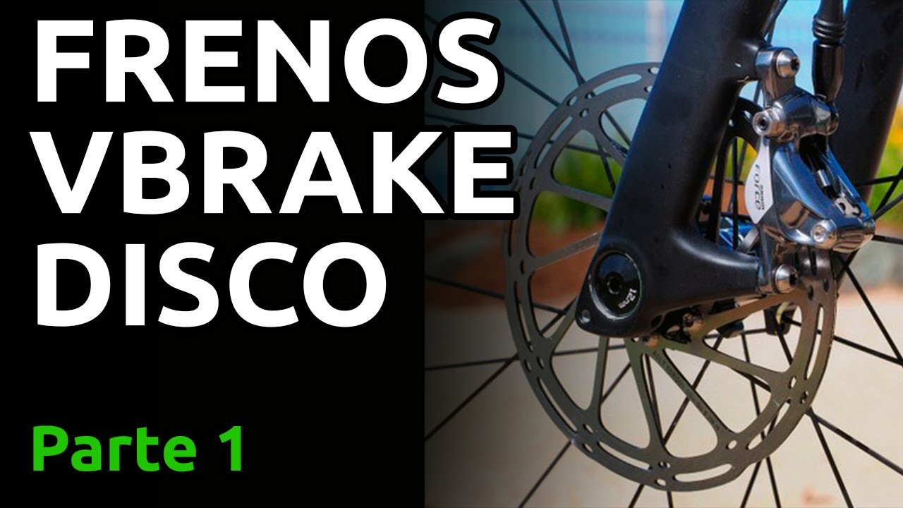 Frenos de bicicleta v-brake y disco: Parte 1