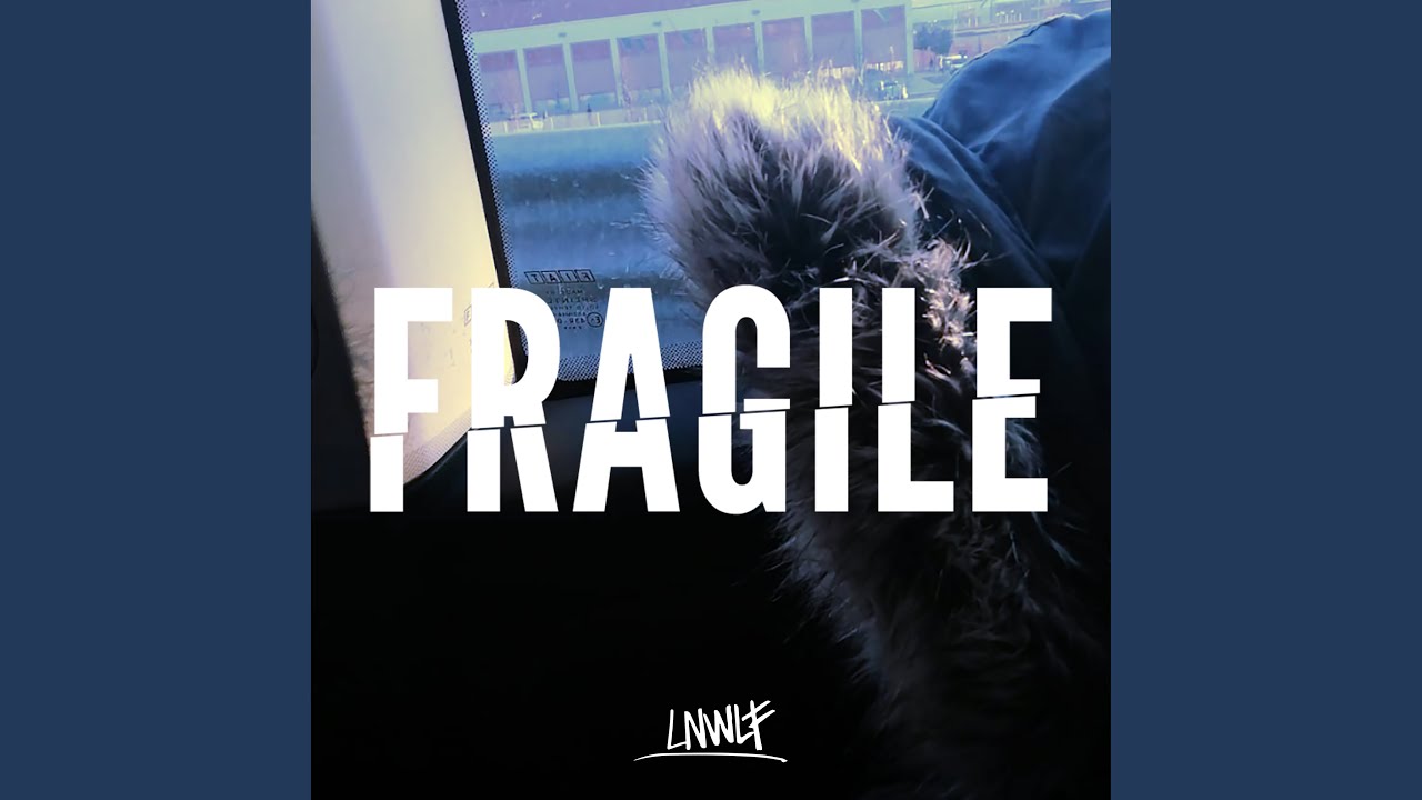 Fragile