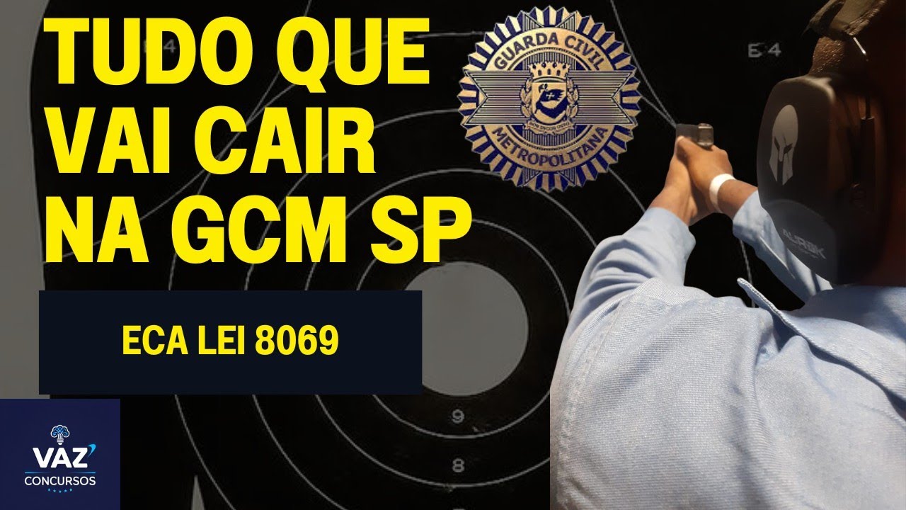 O QUE VAI CAIR NA PROVA DA GCM |LEI 8069 ECA 