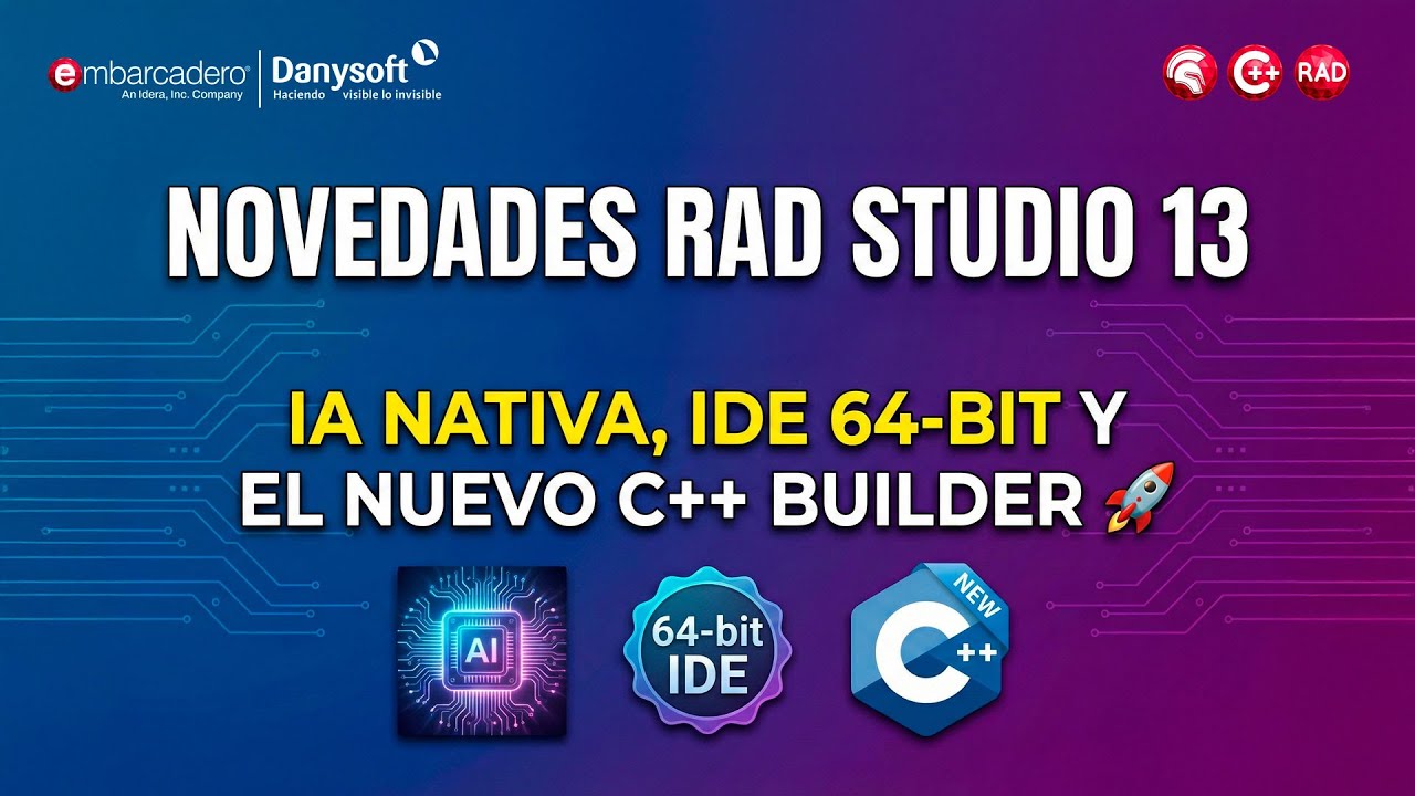 Novedades RAD Studio 13: IA Nativa, IDE 64-bit y el Nuevo C++ Builder 🚀
