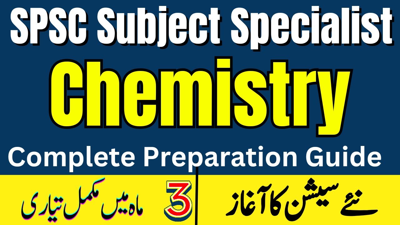 SPSC Subject Specialist Chemistry Preparation | SPSC SS Chemistry Syllabus, Books & Past Papers
