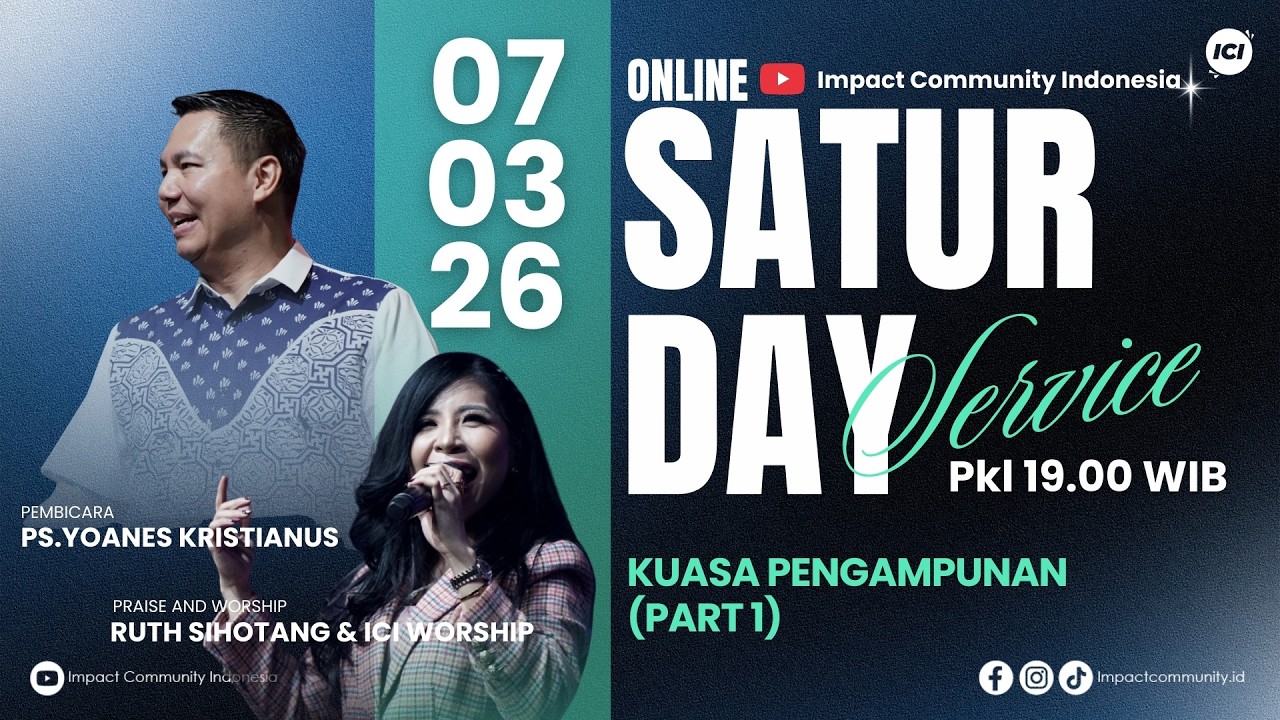 SATURDAY SERVICE | 7 MAR | 19:00 WIB | KUASA PENGAMPUNAN (PART 1) | PS. YOANES KRISTIANUS