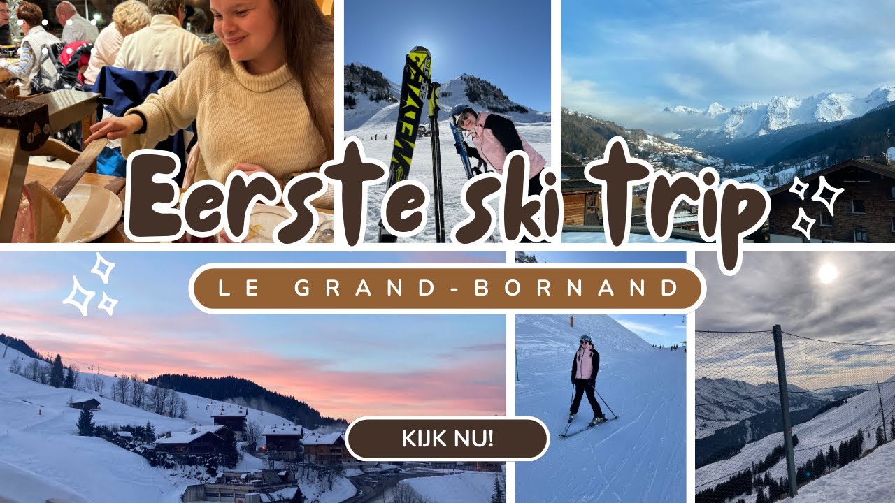 Mijn Eerste Ski Trip Ooit! ❄️⛷️ | 7 Dagen in Le Grand-Bornand Frankrijk