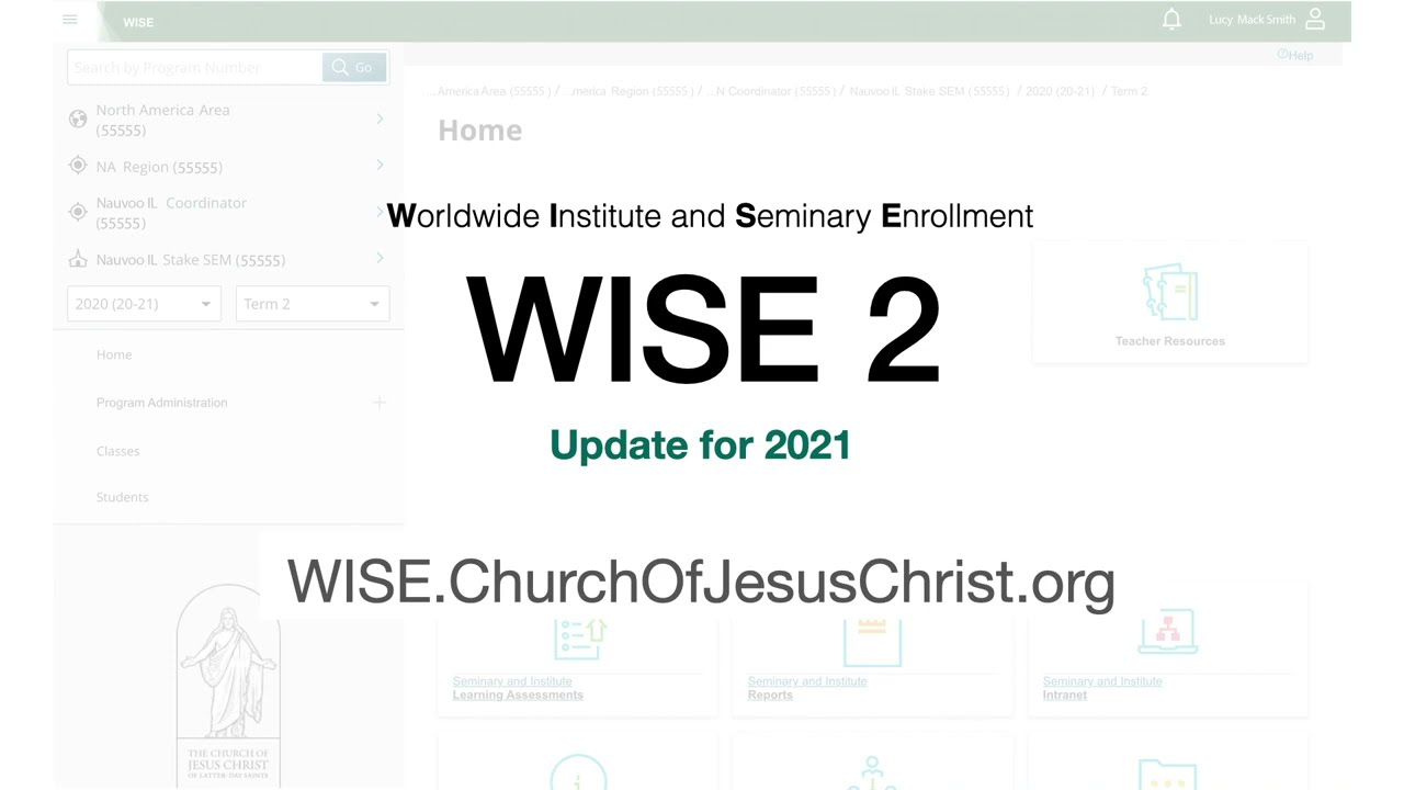 WISE 2 *2021 Update* for Seminary and Institute Teachers