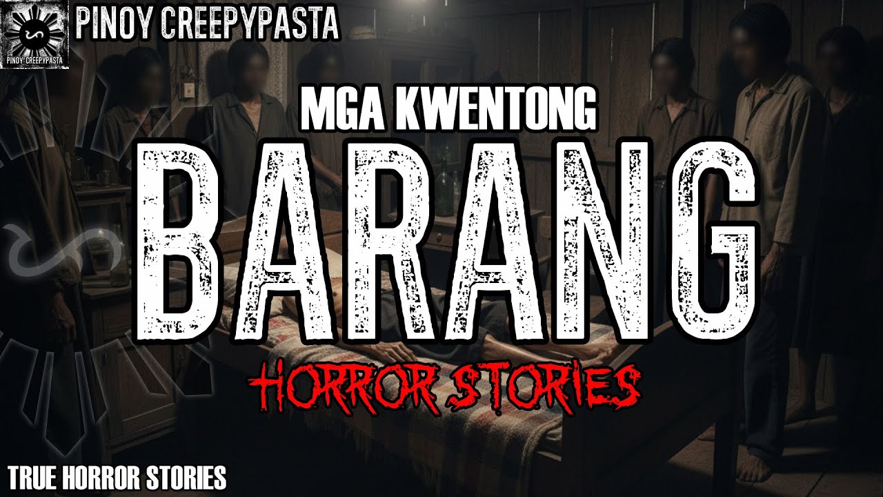 MGA KWENTONG BARANG HORROR STORIES 2 | True Horror Stories | Pinoy Creepypasta