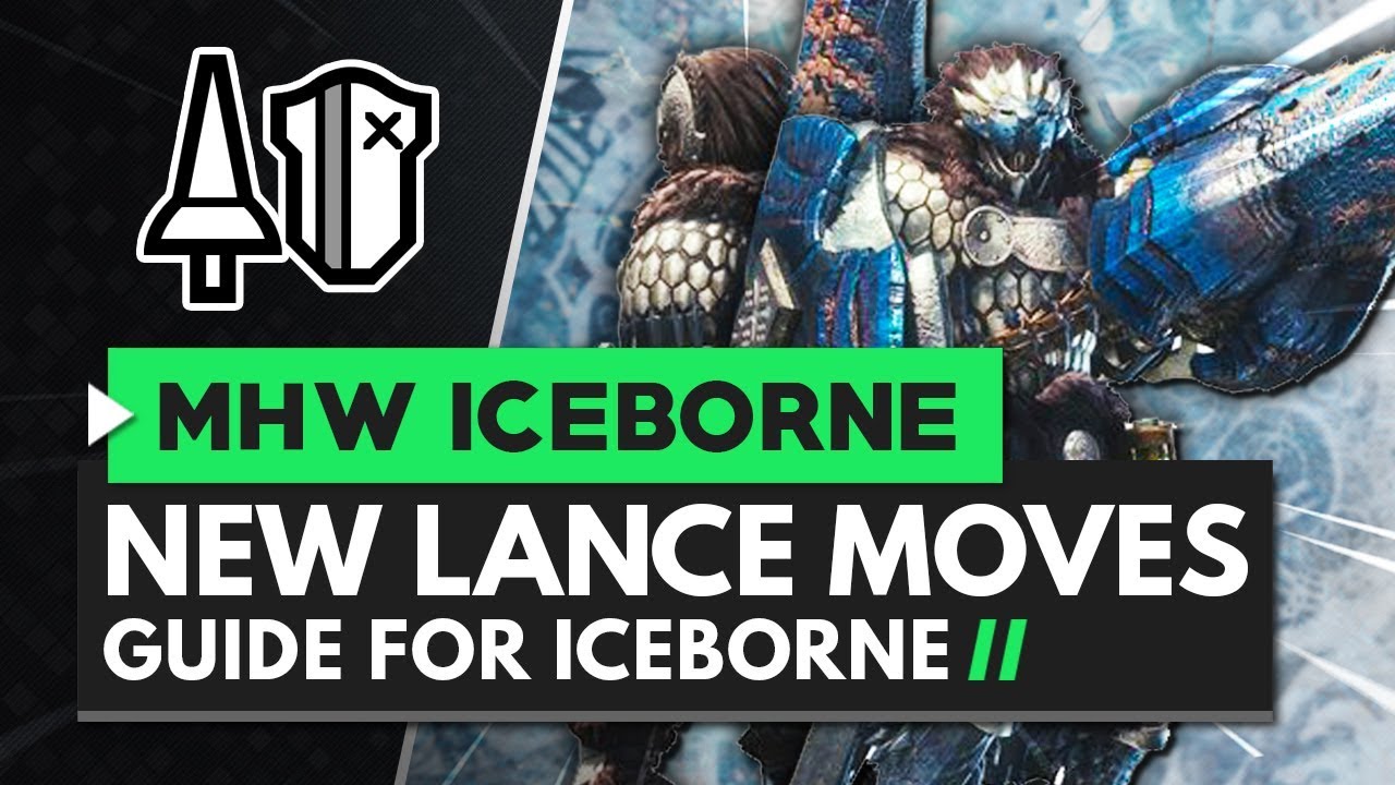 Monster Hunter World Iceborne | Lance New Moves Guide