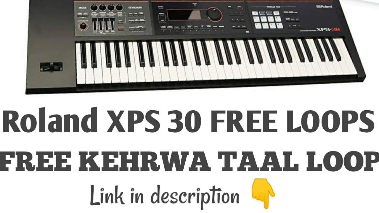 ROLAND XPS 30 FREE KEHRWA LOOP || FREE ROLAND XPS 10 & 30 INDIAN LOOPS