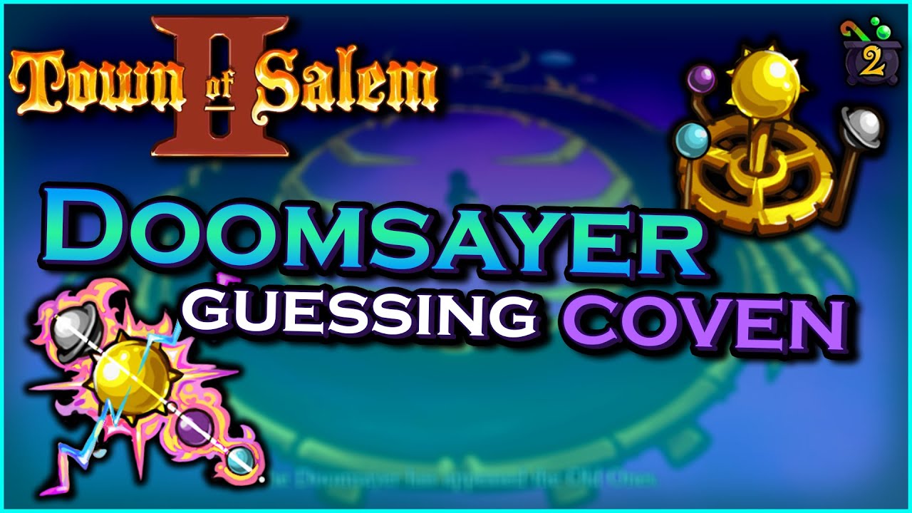 Town of Salem 2 | ENDING the COVEN as the DOOMSAYER!! - All Any Gameplay