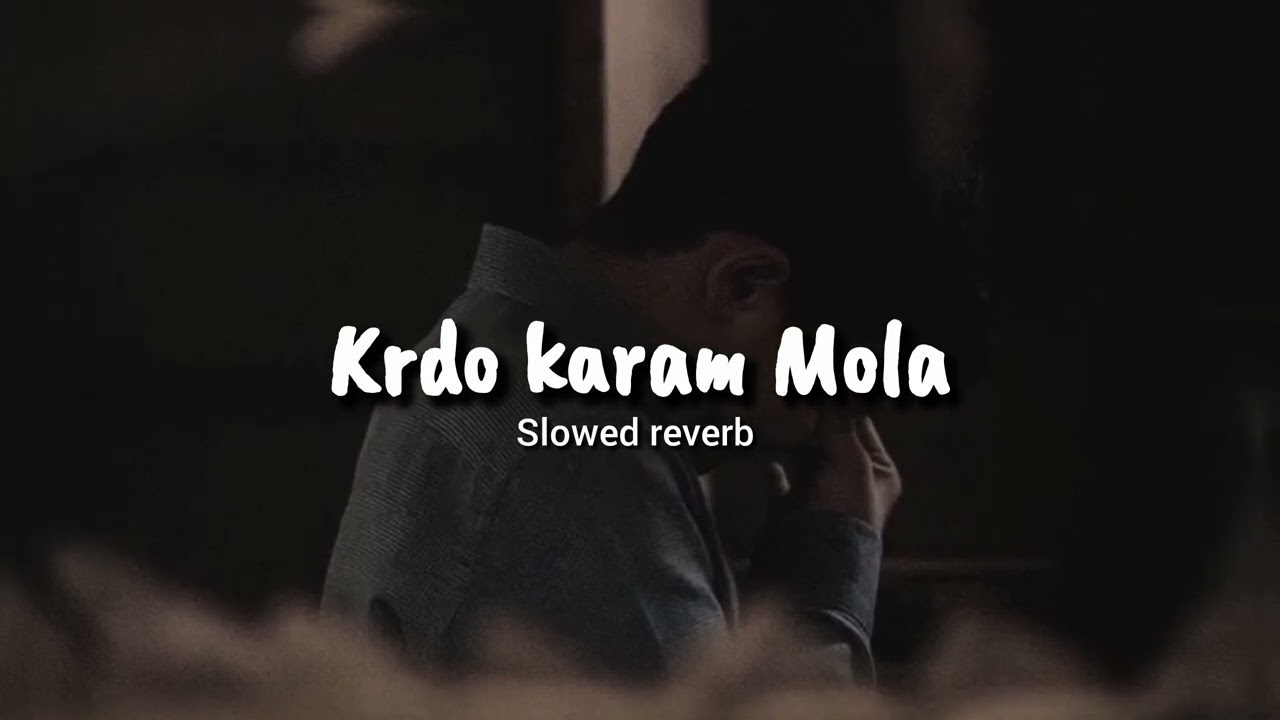 Krdo karam mola naat |slowed reverb| emotional naat #naat #goviral #islam #slowedandreverb 