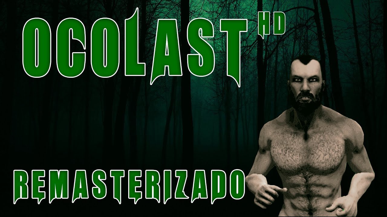 Ocolast HD Remasterizado | Detonado [+18]
