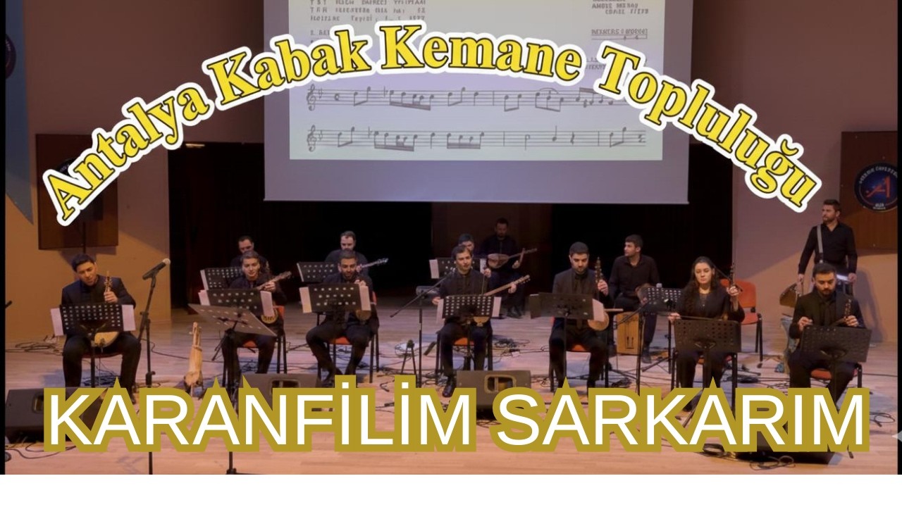 Antalya Kabak Kemane Topluluğu-Karanfilim sarkarım