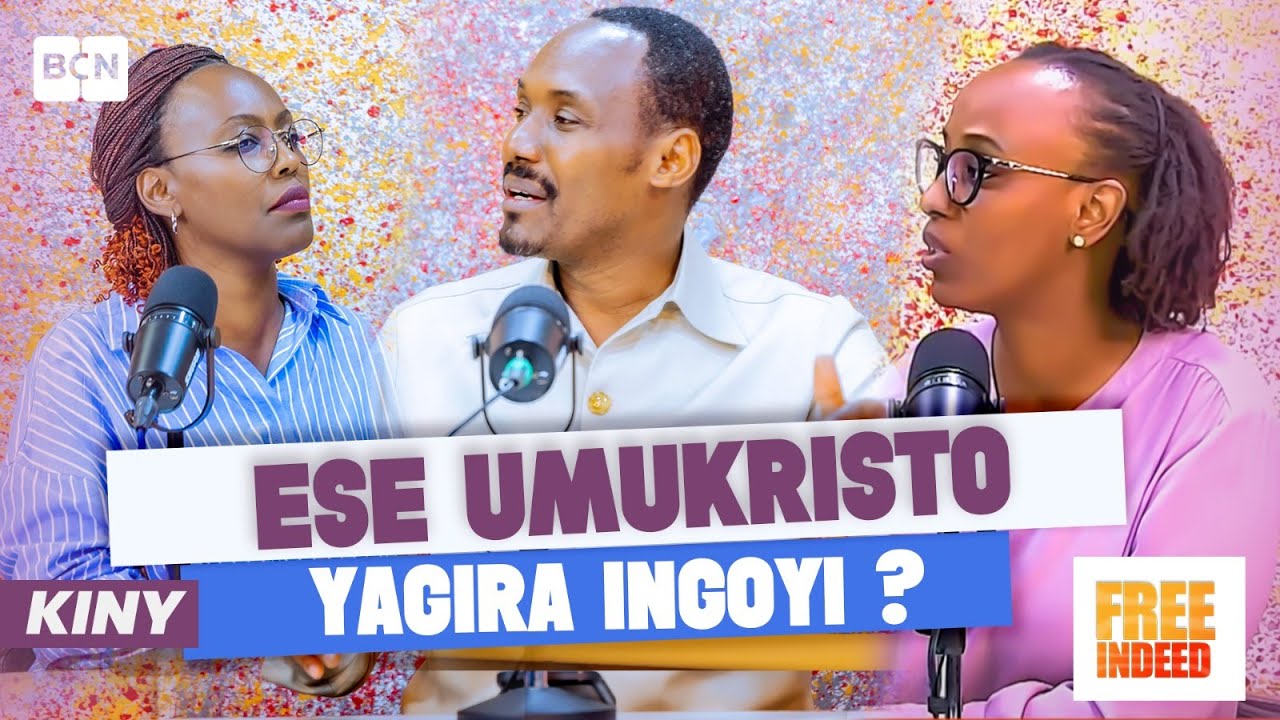 FREE INDEED | ESE UMUKRISTO YAGIRA INGOYI?