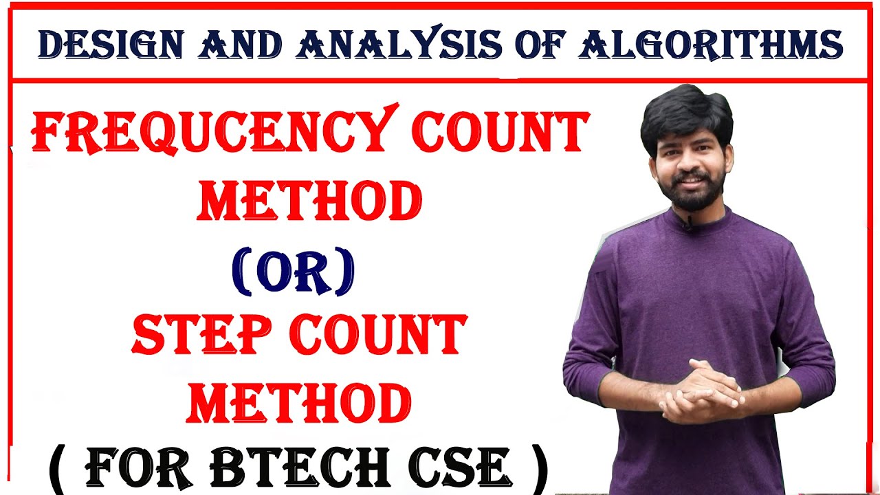 frequency count method or  step count method with examples | design and analysis of algorithms | DAA