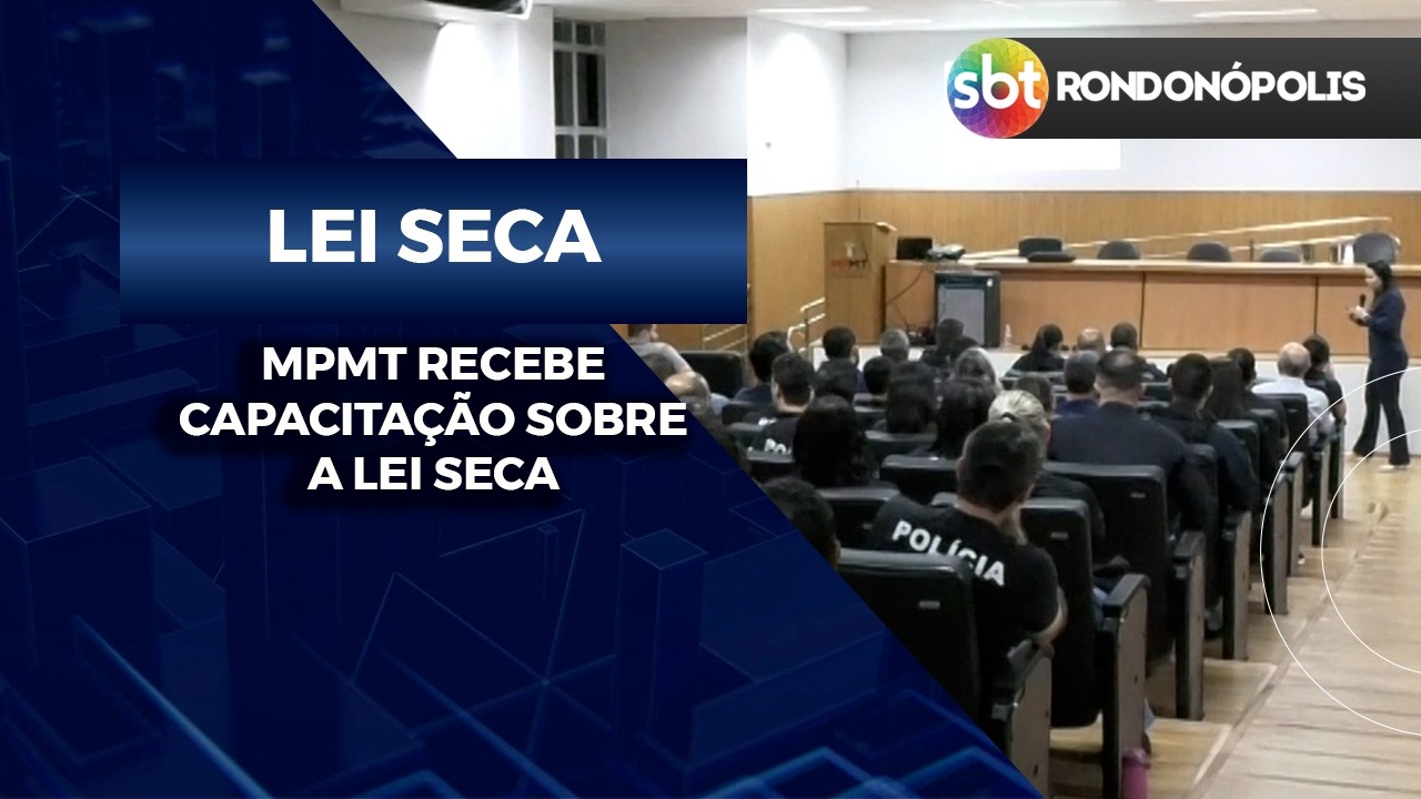 CAPACITAÇÃO sobre a LEI SECA