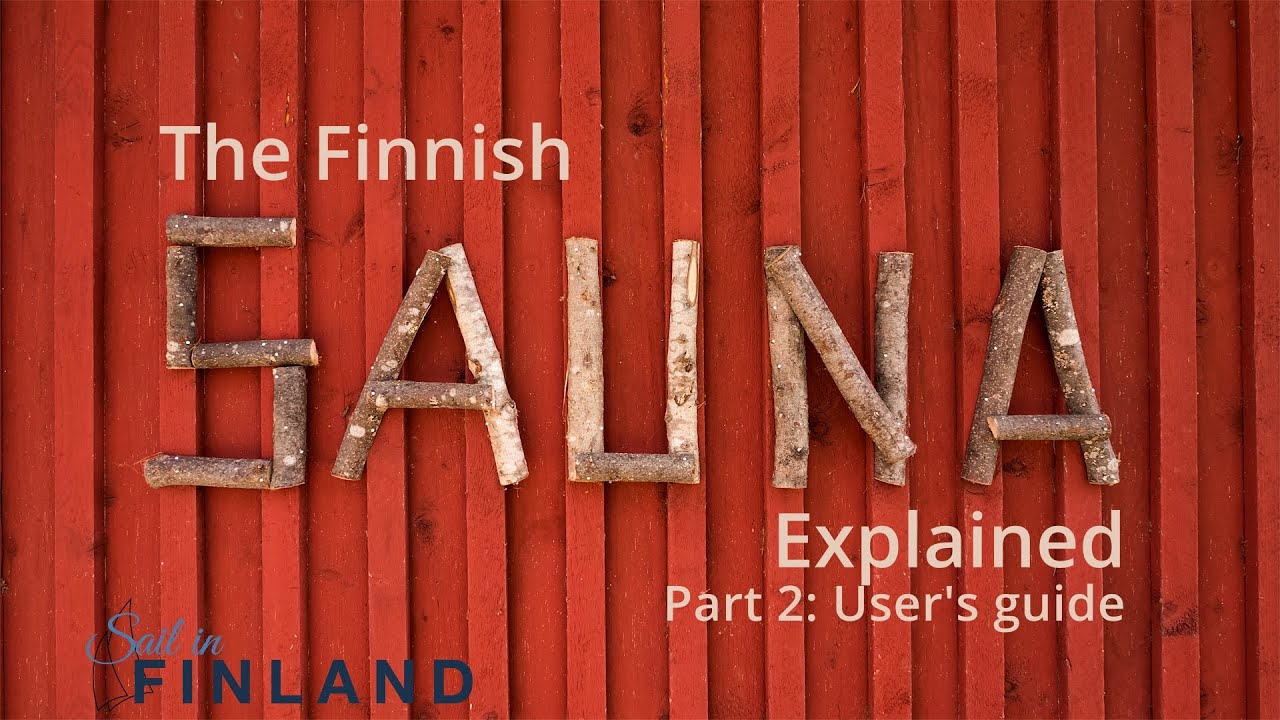 Sauna user's guide - The Finnish sauna explained part 2