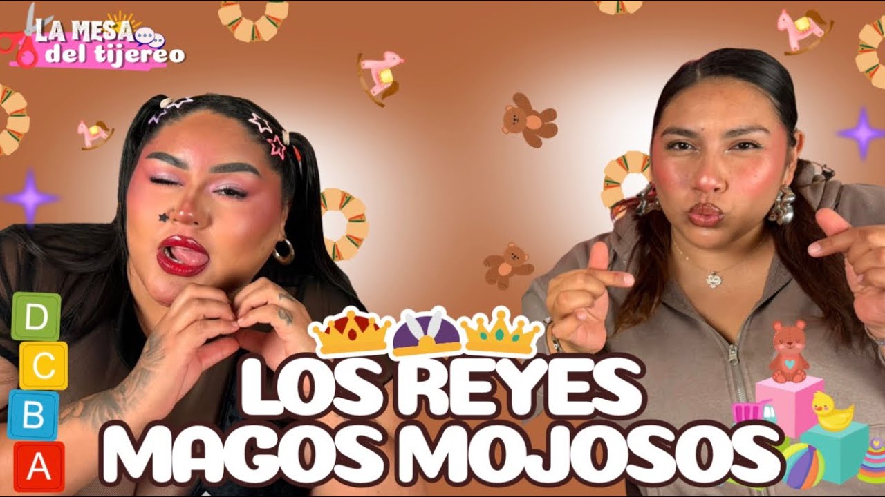 Ep11/LOS REYES MAGOS MOJOSOS 
