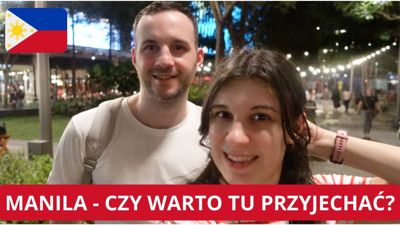 FILIPINY | MANILA - JEDEN DZIEŃ W MIEŚCIE KONTRAST&Oacute;W | TRAVEL VLOG