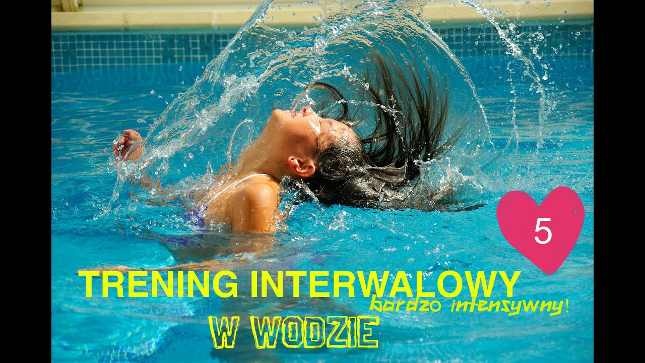 BARDZO INTENSYWNY TRENING INTERWALOWY W WODZIE:5 ; AQUA AEROBIK BEZ PRZYBOROW