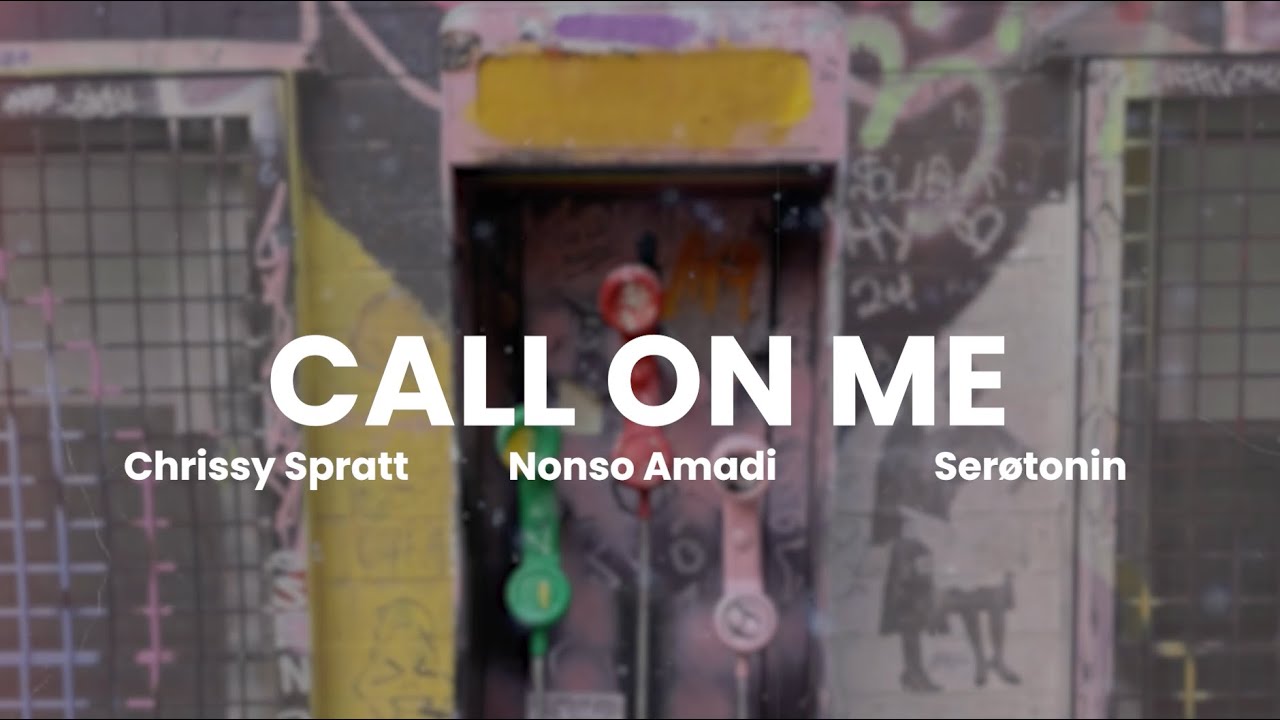 Chrissy Spratt - Call On Me feat. Nonso Amadi & Serøtonin (Lyric Video)