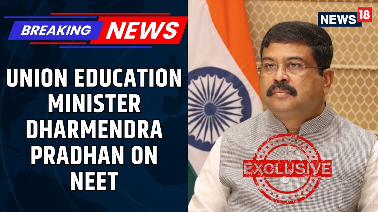 NEET Security Tightened Nationwide: Education Minister Dharmendra Pradhan Speaks to CNN-News18
