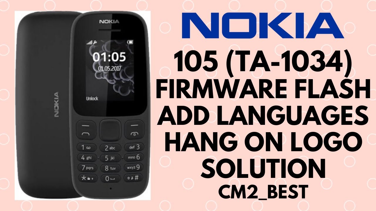 Nokia 105 (TA-1034) Firmware Flash (ARABIC,URDU,FARSI) With Cm2 Best_100%