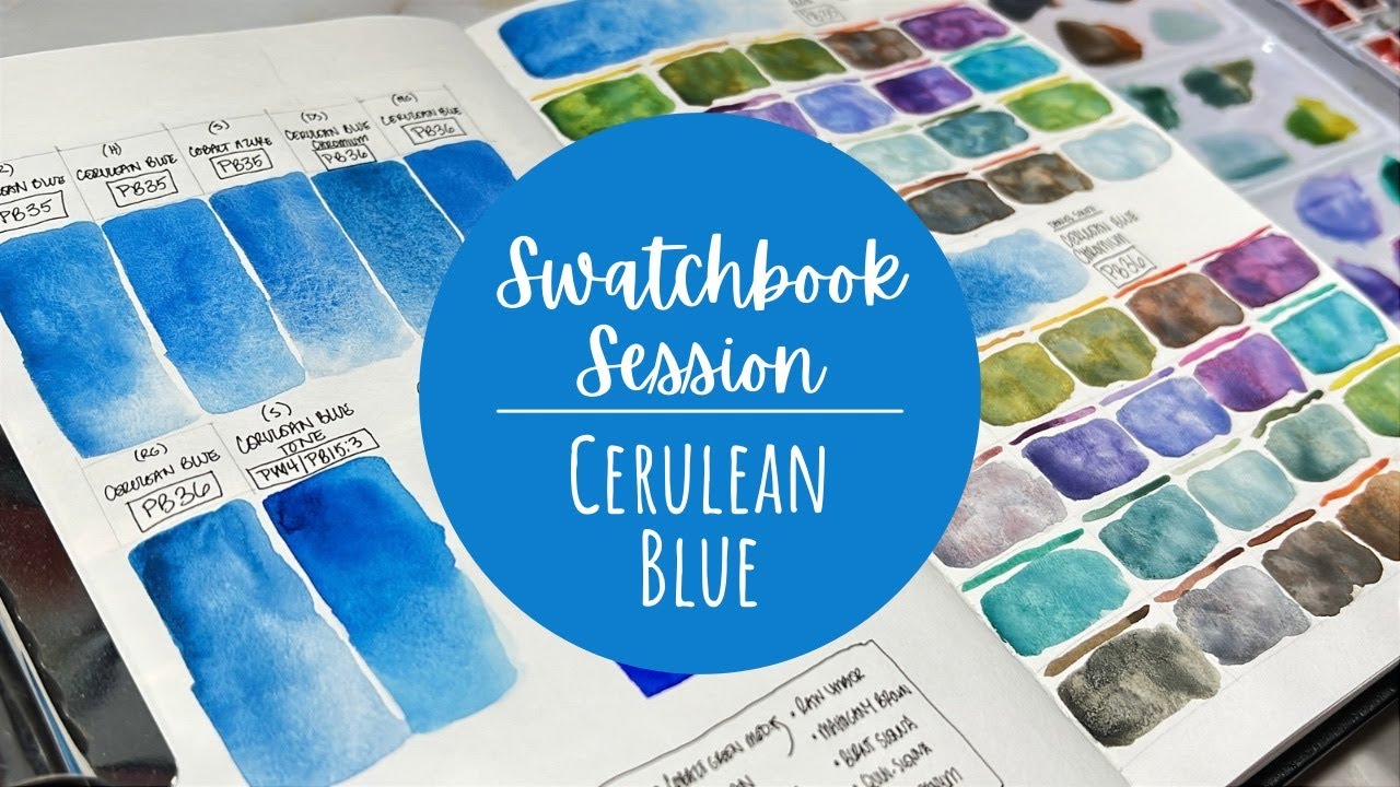 Swatchbook Session 31| Cerulean Blue | Swatching and Color Mixing