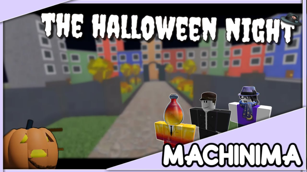 The Halloween Night - A Roblox Machinima