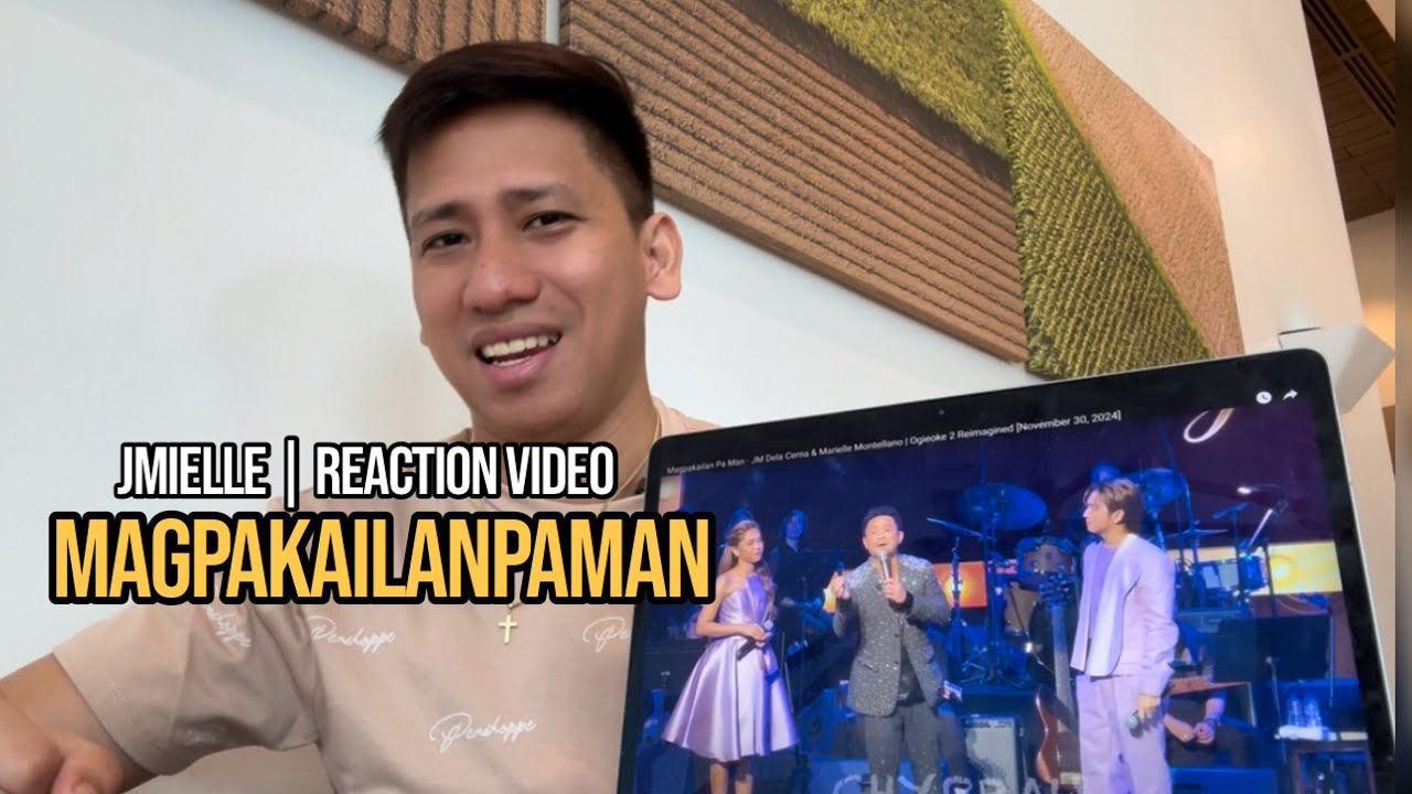 JM Dela Cerna & Marielle Montellano with Ogie Alcasid  - Magpakailanpaman | Reaction