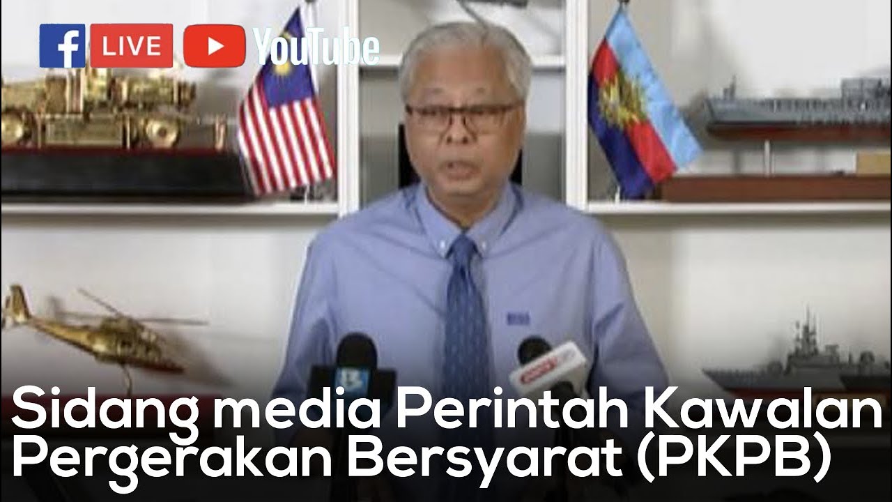 [ LANGSUNG ] Sidang media berhubung Perintah Kawalan Pergerakan Bersyarat (PKPB)