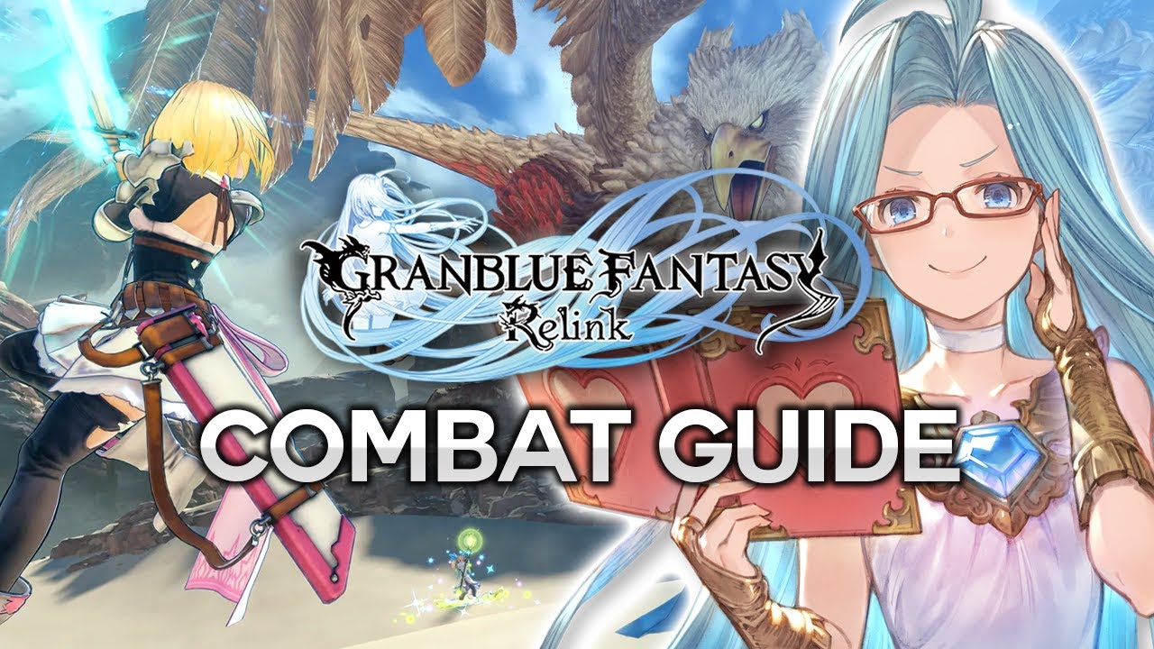 Granblue Fantasy Relink: Combat and Customization Guide