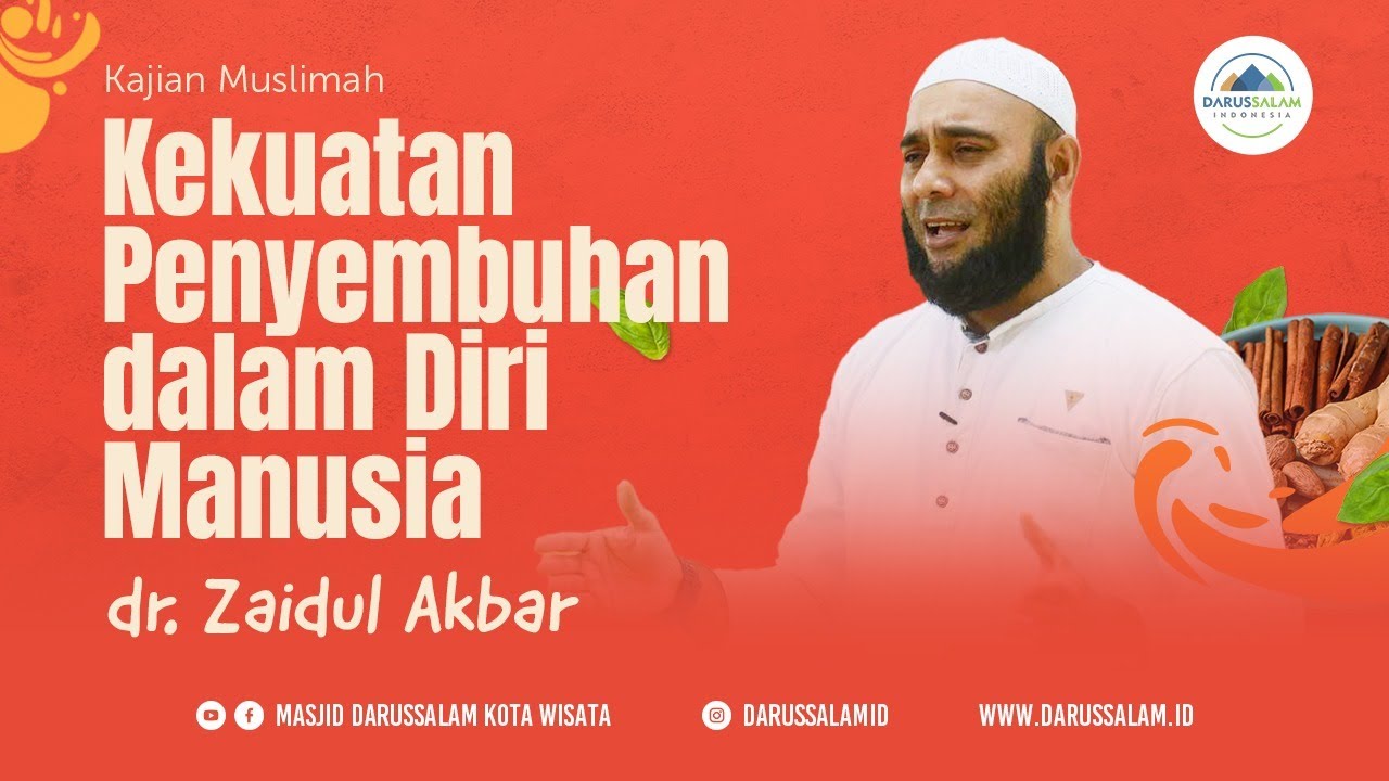 KEKUATAN PENYEMBUHAN  DALAM DIRI MANUSIA | USTADZ  DR. ZAIDUL AKBAR