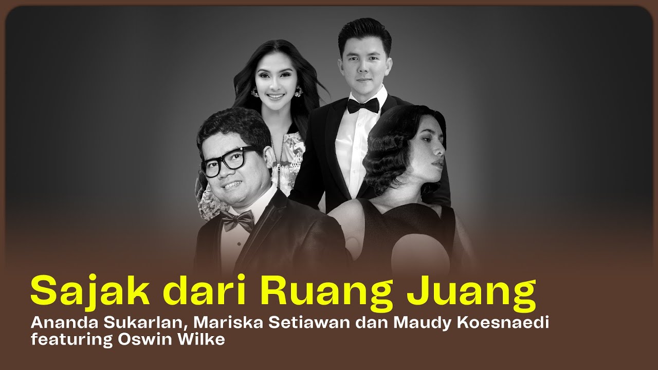Sajak dari Ruang Juang oleh Ananda Sukarlan, Mariska Setiawan dan Maudy Koesnaedi Feat. Oswin Wilke