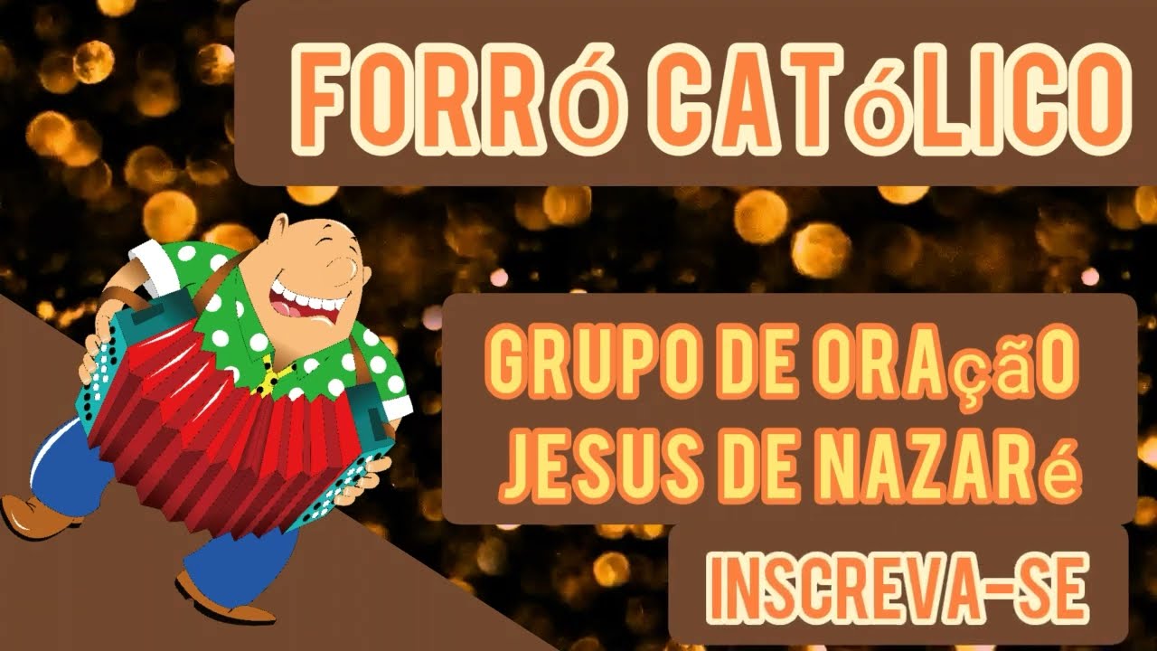 FORRÓ CATÓLICO | GRUPO JESUS DE NAZARÉ