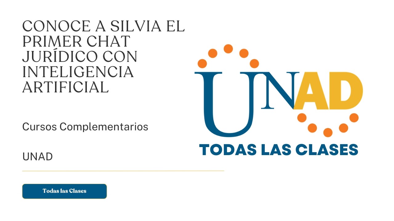 CONOCE A SILVIA EL PRIMER CHAT JURÍDICO CON INTELIGENCIA ARTIFICIAL | UNAD