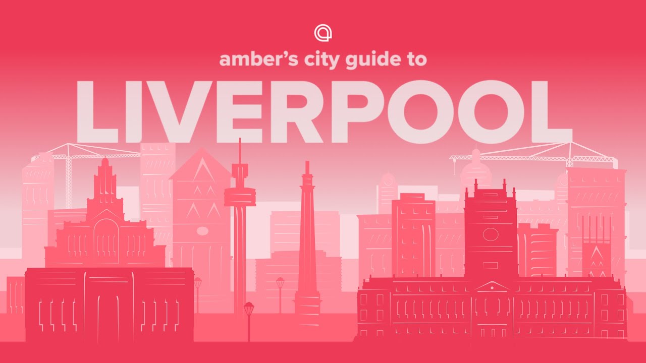 Insider's Guide to Liverpool Student Life | UK | amber