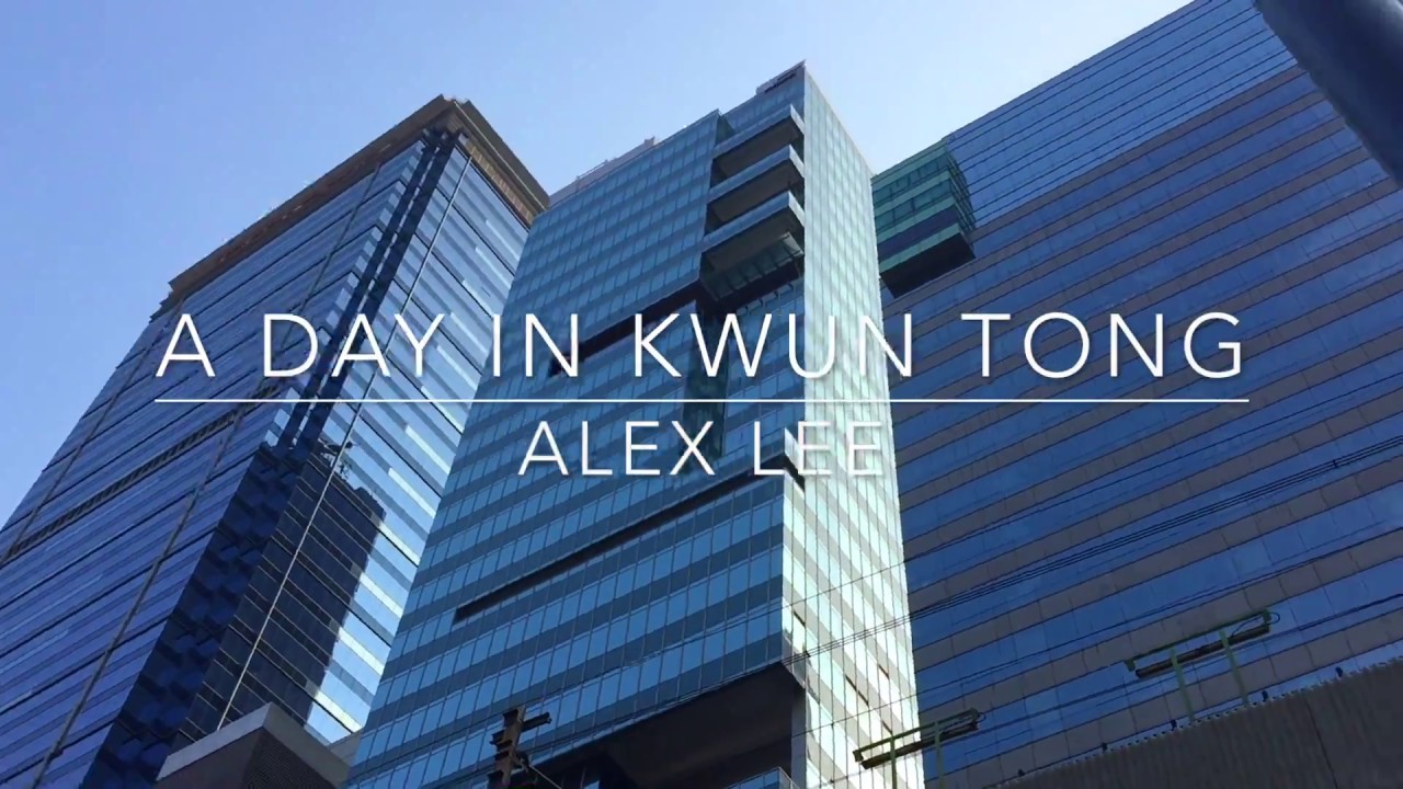 A Day In Kwun Tong
