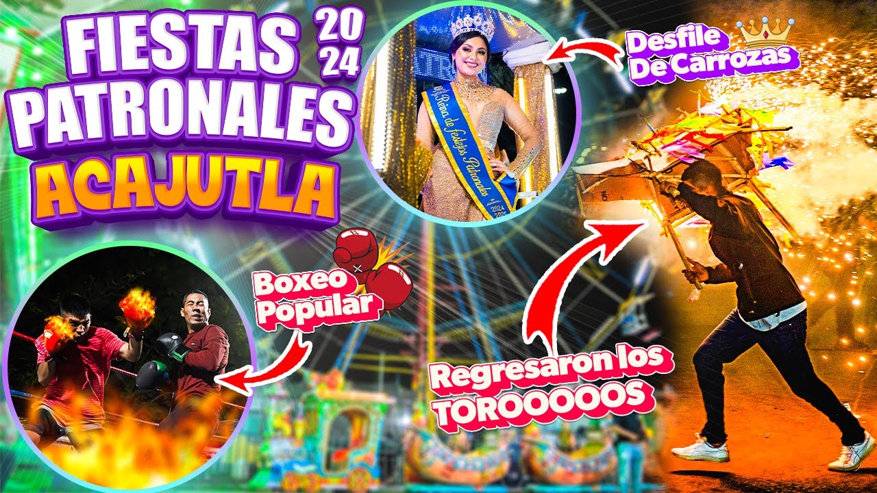 ¡¡Así se vivieron LAS FIESTAS PATRONALES en ACAJUTLA!!🤩🎉 | RESUMEN 2024 😍
