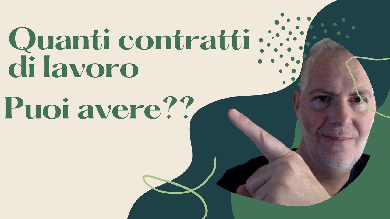 Quanti contratti di lavoro puoi avere, simultaneamente?