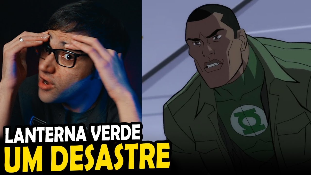 ESTOU INDIGNADO! CRÍTICA ANIMAÇÃO LANTERNA VERDE BEWARE MY POWER