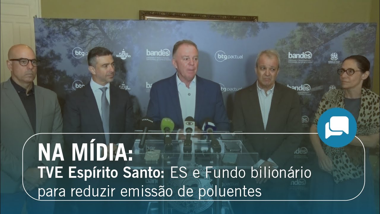 TVE Espírito Santo: ES e Fundo bilionário para reduzir emissão de poluentes