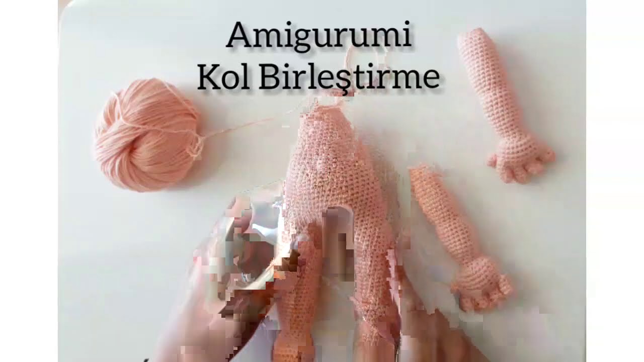 Amigurumi Bebeklerde Kol Birleştirme 💕 Çok kolay ve pratik
