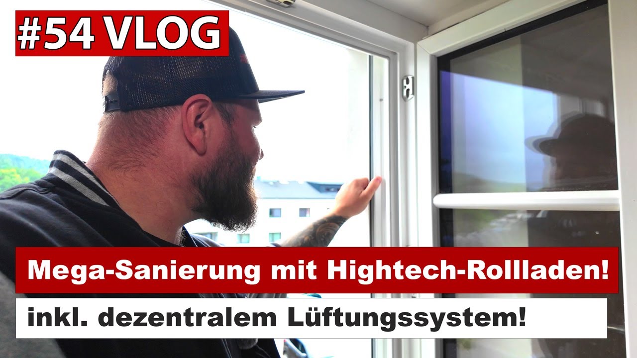 #54 Vlog - Mega-Sanierung mit Hightech-Rollladen und dezentraler Lüftung!