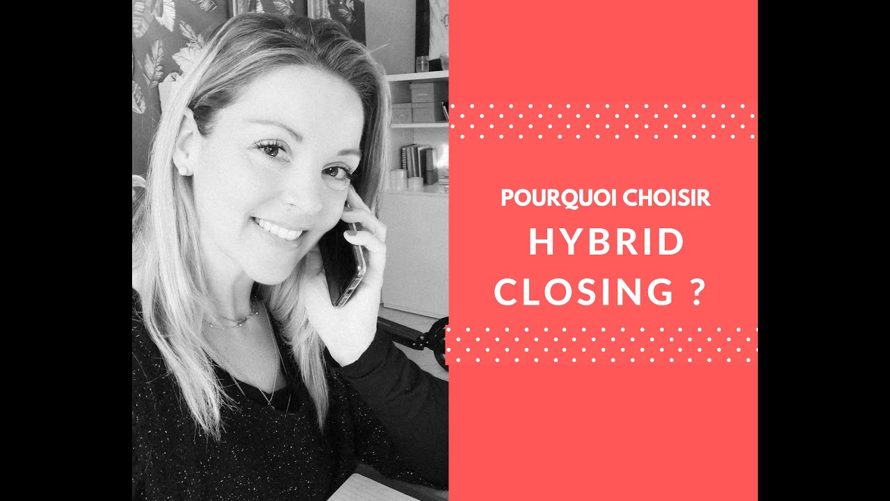 Pourquoi choisir Hybrid pour se former au #closing ?