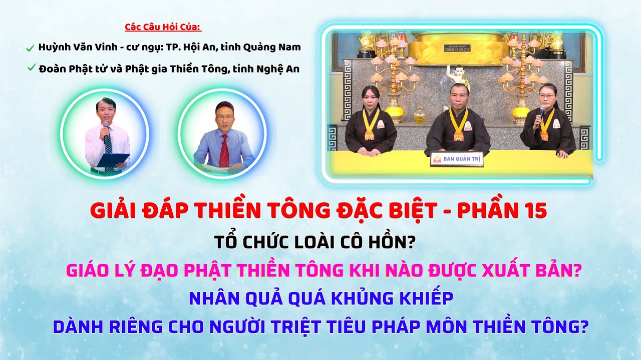 Giải đáp Thiền tông P15 - Tổ chức loài CÔ HỒN - Giáo lý đạo Phật khi nào xuất bản? | TTTD