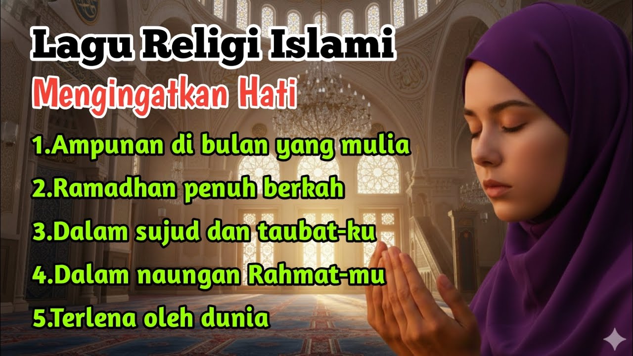 Full Album lagu religi islami terbaru mengingatkan hati ~ ampunan dibulan mulia 