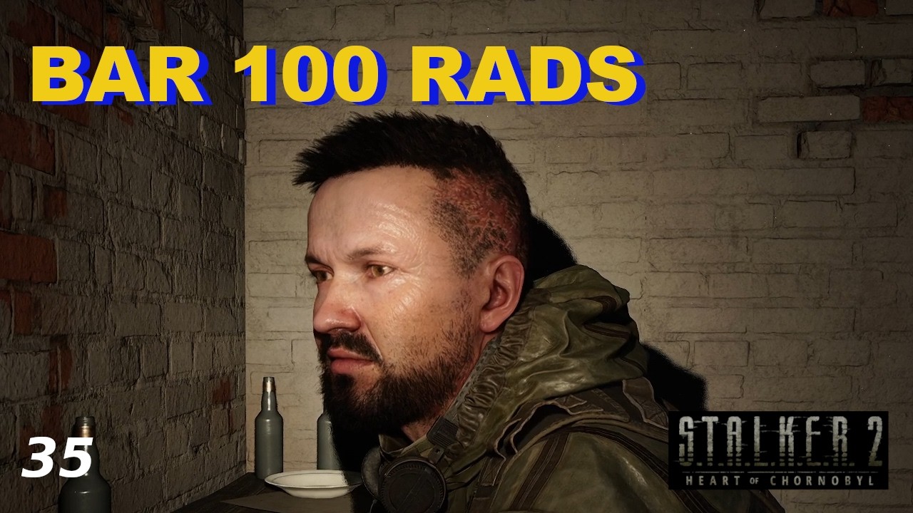 S.T.A.L.K.E.R. 2 - 35 - Bar 100 Rads