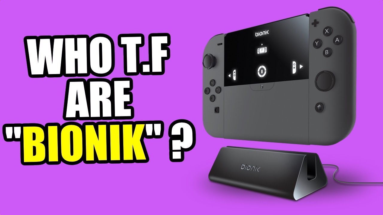 Someone called “BIONIK” Do Nintendo Switch stuff...